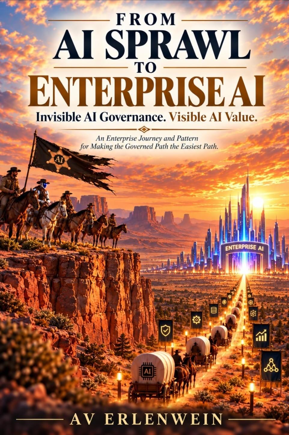 Book cover for From AI Sprawl to Enterprise AI by Avrahom-Moishe (Av) Erlenwein